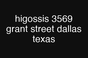 higossis 3569 grant street dallas texas