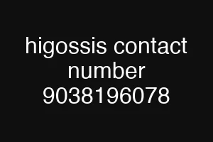 higossis contact number 9038196078