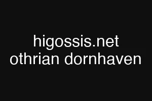 higossis.net othrian dornhaven